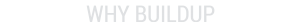 Why Buildup